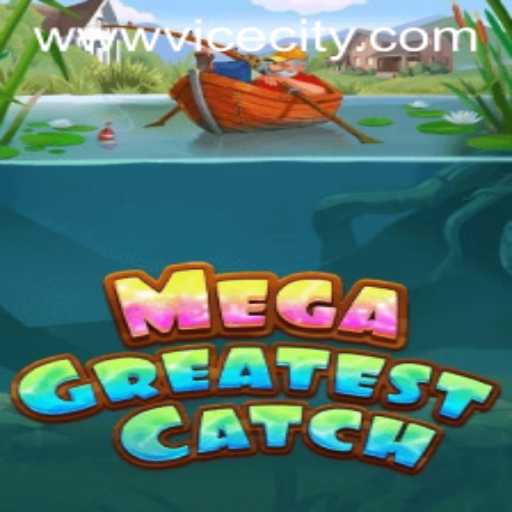 MegaGreatestCatch at Vice City Casino